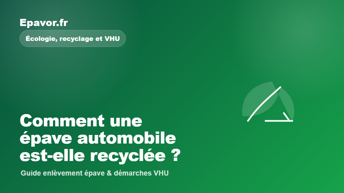 Comment une épave automobile est-elle recyclée - guide Galaxie Auto pour véhicule hors d’usage